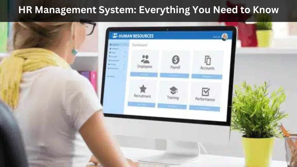 HR Management System: Everything You Need to Know